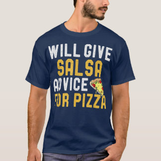 Camiseta Dará Conselhos A Salsa Para Pizza Engraçado Dançan