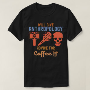 Camiseta Dará conselhos de Antropologia por café