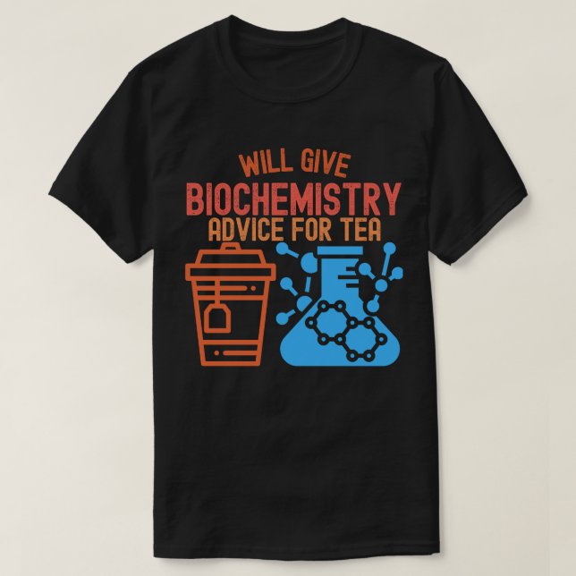 Camiseta Dará Conselhos de Bioquímica para o Chá (Frente do Design)