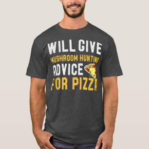 Camiseta Dará Conselhos De Caça Para Pizza Engraçado