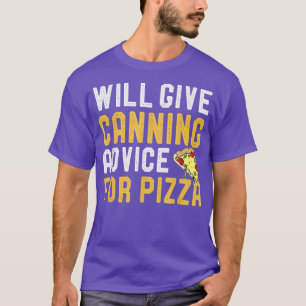 Camiseta Dará Conselhos De Canning Para Pizza Engraçada Piz