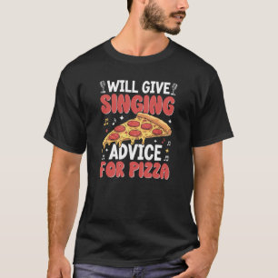 Camiseta Dará Conselhos De Cantagem Para Pizza