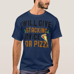 Camiseta Dará Conselhos De Empilhamento Para A Pizza Engraç