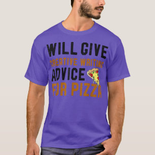 Camiseta Dará Conselhos De Escrevendo Criativos Para Pizza