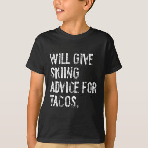 Camiseta Dará conselhos de esqui para tacos divertido trein