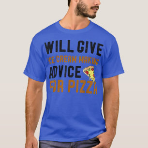 Camiseta Dará Conselhos De Fazer De Sorvete Para Pizza Engr