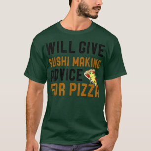 Camiseta Dará Conselhos De Fazer Para Pizza Chef Engraçado