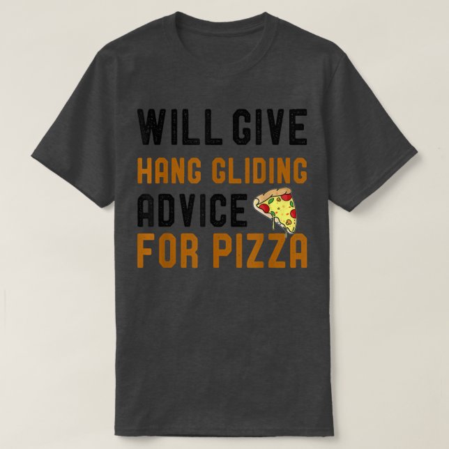 Camiseta Dará Conselhos De Glidação Para Pizza Hang Glide (Frente do Design)