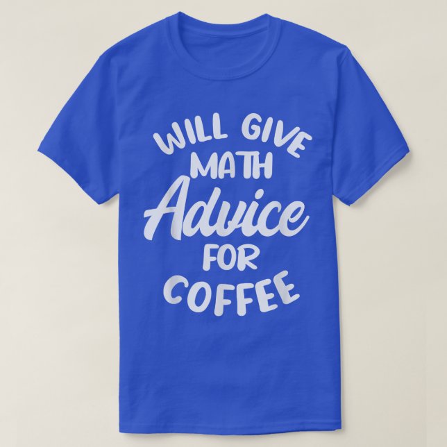 Camiseta Dará conselhos de matemática para café (Frente do Design)