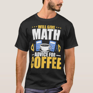 Camiseta Dará conselhos de matemática para café
