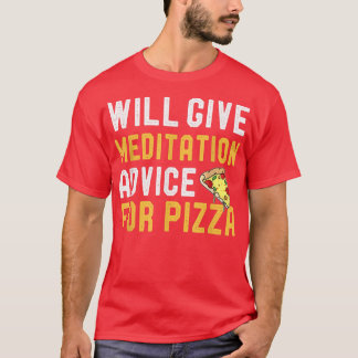 Camiseta Dará Conselhos De Meditação Para Pizza Engraçada T