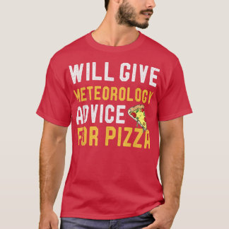 Camiseta Dará Conselhos De Meteorologia Para Pizza Divertid