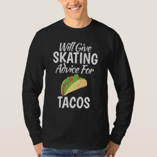 Camiseta Dará conselhos de patinação para Tacos Patinação