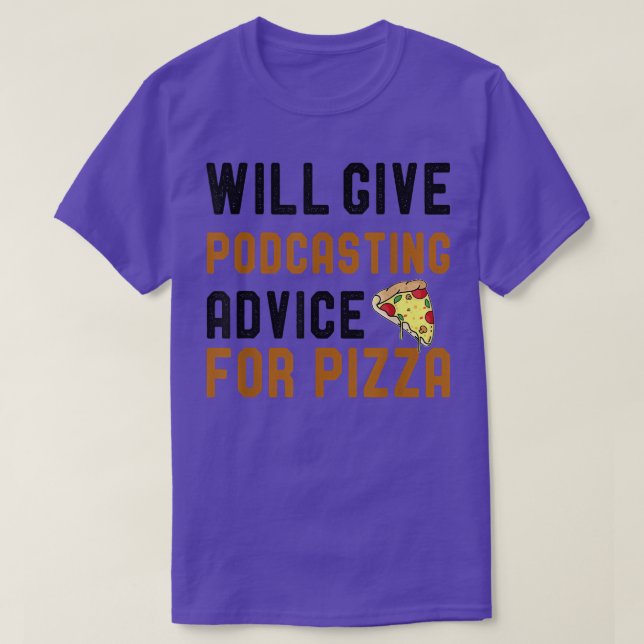 Camiseta Dará Conselhos De Podcasting Para Pizza Funny Podc (Frente do Design)