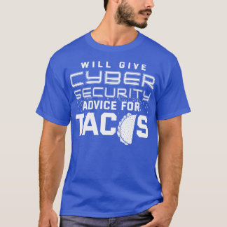 Camiseta Dará Conselhos De Segurança Cibernética Para Tacos