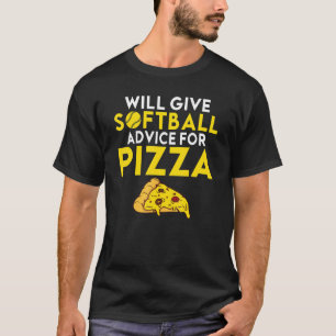 Camiseta Dará conselhos de Softball para Pizza Softball