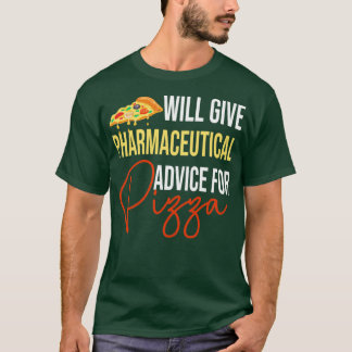 Camiseta Dará conselhos farmacêuticos para Pizza Funny de