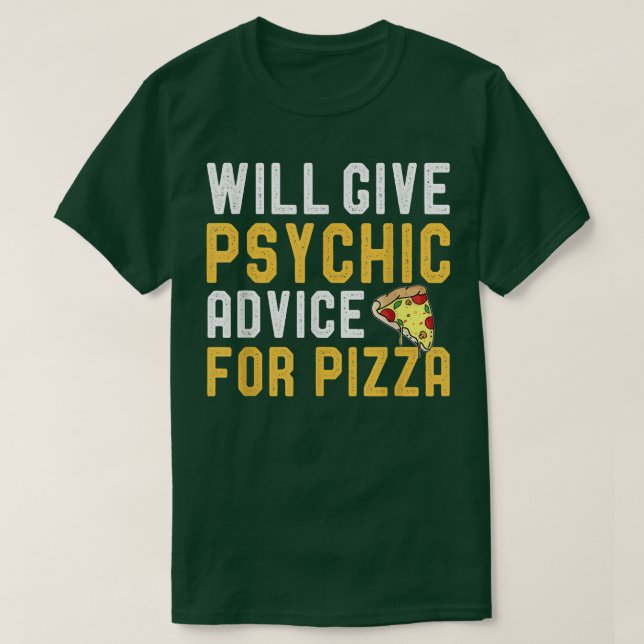 Camiseta Dará Conselhos Psicológicos Para Pizza Engraçada P (Frente do Design)