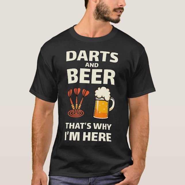 Camiseta Dardos e Cerveja é por isso que estou aqui. (Frente)
