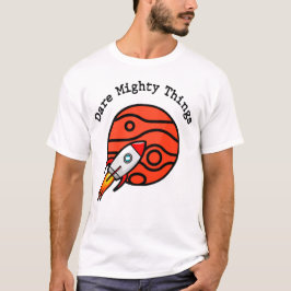 Camiseta Dare Mighty Things 