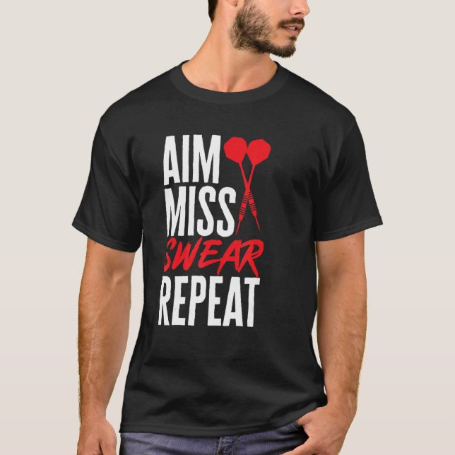 Camiseta Dart Darts Player Aim Miss Swear Repetir (Frente)