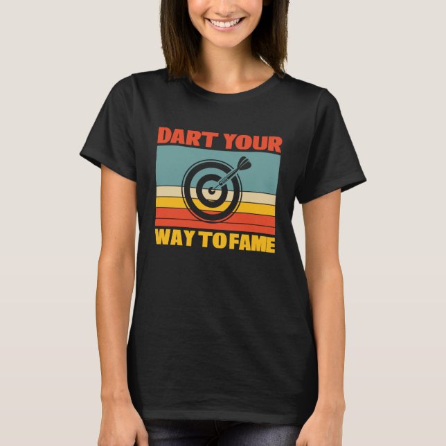 Camiseta Dart Your Way to Fame Bullseye Dart  for Teams (Frente)