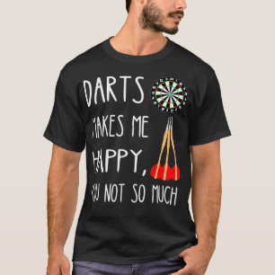 Camiseta Darts Me Faz Feliz, Você Não É Tão Arco