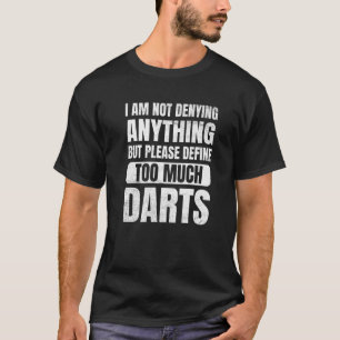 Camiseta Darts, não estou negando nada... define muito, que
