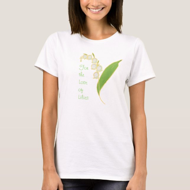 Camiseta das Damas: Pelo Amor de Lily do Vale (Frente)