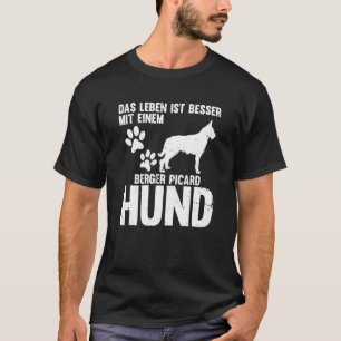 Camiseta Das Leben Ist Besser Mit Einem Berger Picard Hund