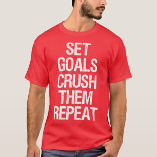 Camiseta das metas definidas esmagá-las novamente na segund