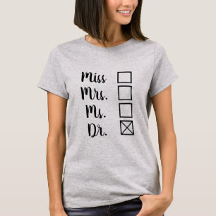 Camiseta Das mulheres terminais do grau de PhD/MD as opçõ
