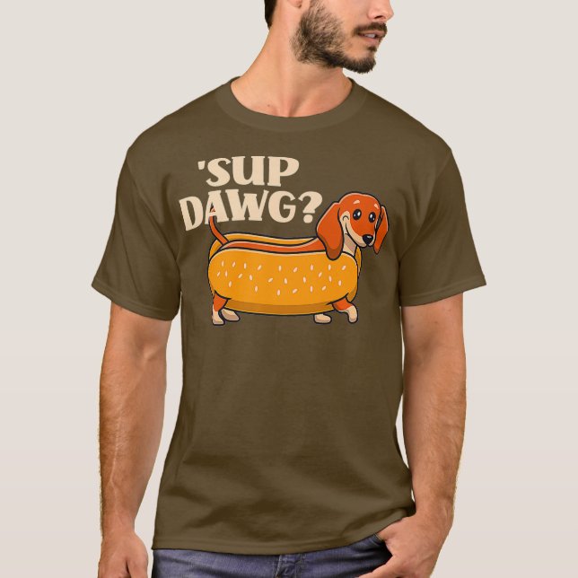 Camiseta Daschund Cute Sup Dawg Wiener Cachorro Puppy Lover (Frente)