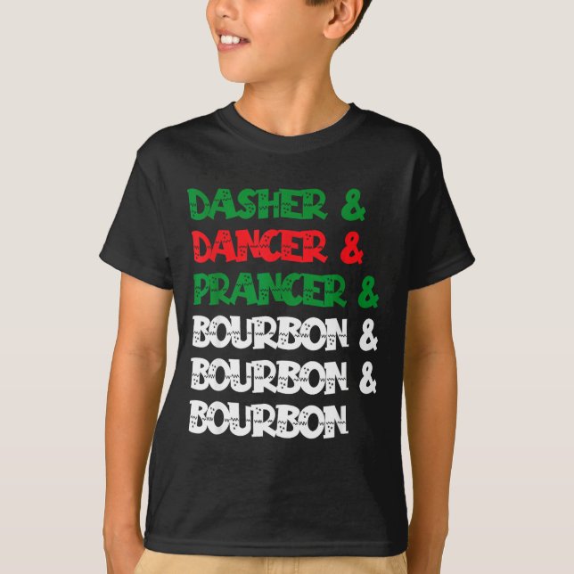 Camiseta Dasher Dancer Prancer &amp; Bourbon Christmas Funn (Frente)