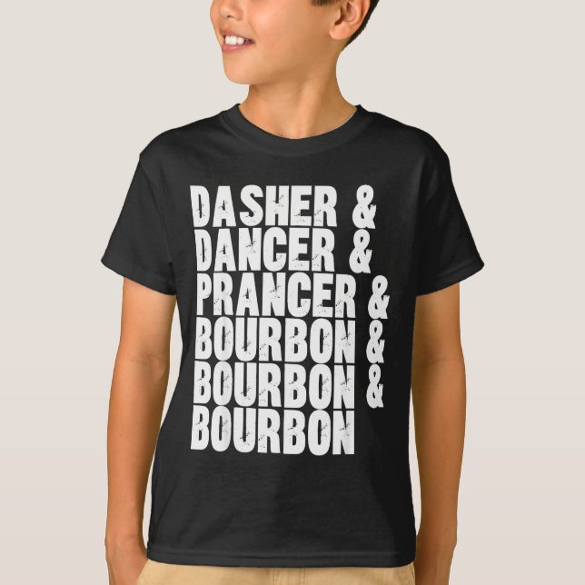 Camiseta Dasher Dancer Prancer And Bourbon Whiskey Funny Ch (Frente)