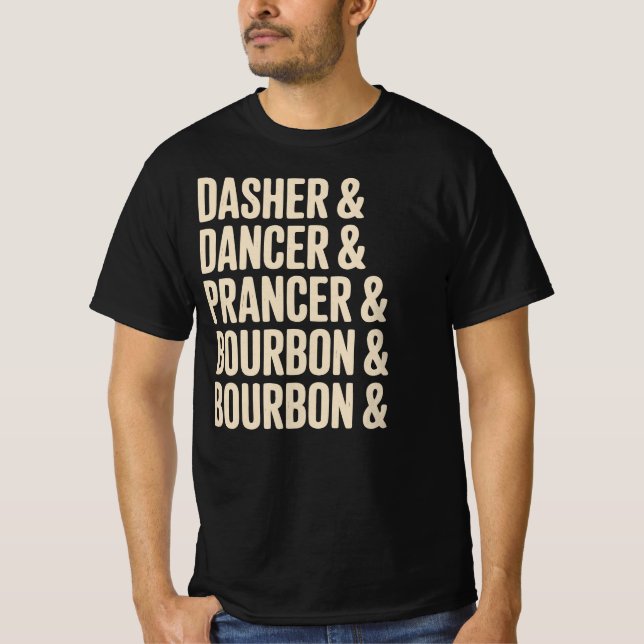 Camiseta Dasher Dancer Prancer & Bourbon Christmas Holiday  (Frente)