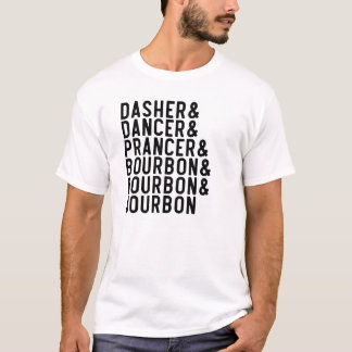 Camiseta Dasher Dancer Prancer & Bourbon Christmas Holiday 