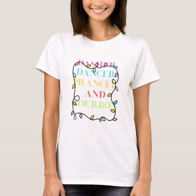 Camiseta Dasher Dancer Prancer e Bourbon (Frente)
