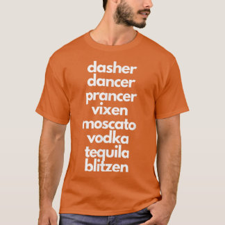 Camiseta Dasher Dancer Prancer Moscato Funny Bebado Christm