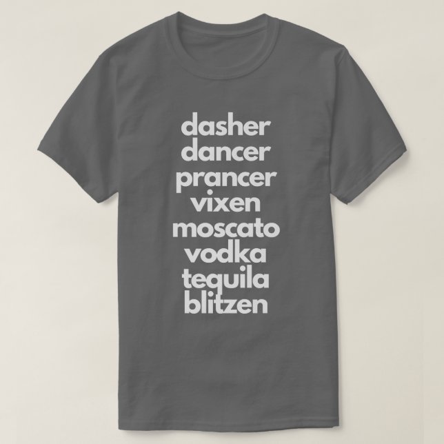 Camiseta Dasher Dancer Prancer Moscato Funny Drunk Christma (Frente do Design)