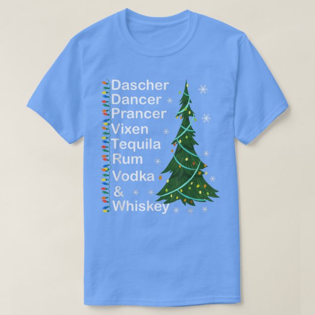 Camiseta Dasher Dancer Prancer Vien Whiskey Vodka Tequila   (Frente do Design)