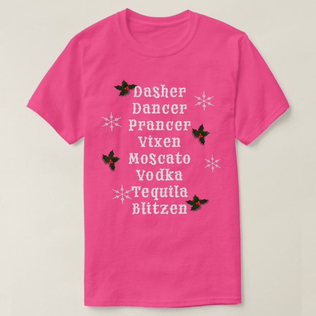 Camiseta Dasher Dancer Prancer Vixen Moscato Vodka Tequila (Frente do Design)