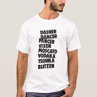 Camiseta Dasher Dancer Prancer Vixen Moscato Vodka Tequila