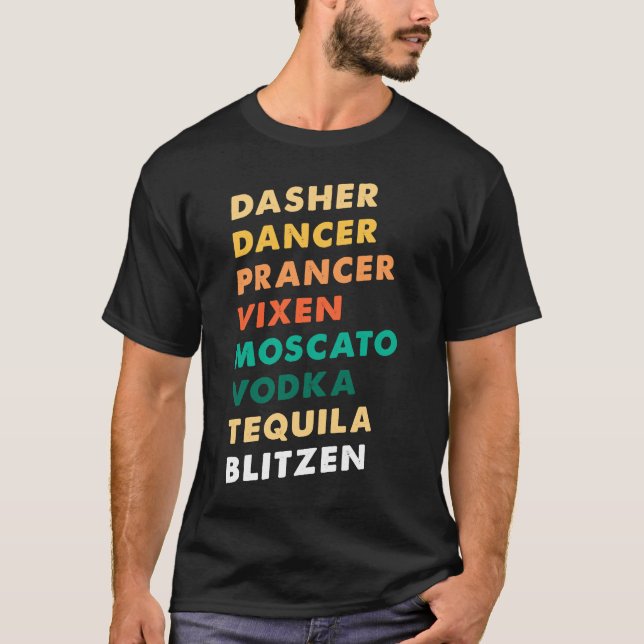 Camiseta Dasher Dancer Prancer Vixen Moscato Vodka Tequila (Frente)