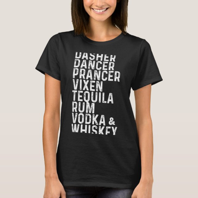 Camiseta Dasher Dancer Prancer Vixen Tequila Rum Vodka And  (Frente)