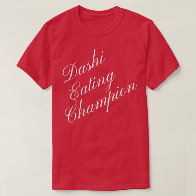Camiseta Dashi Eating Champion Competitive Food Eating Cont (Frente do Design)