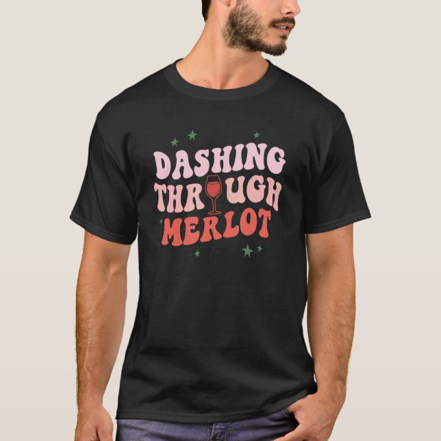 Camiseta Dashing Through Merlot   Christmas Wine Drinking P (Frente)