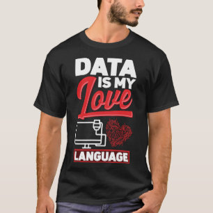 Camiseta Data É Minha Língua De Amor, Cientista De Dados