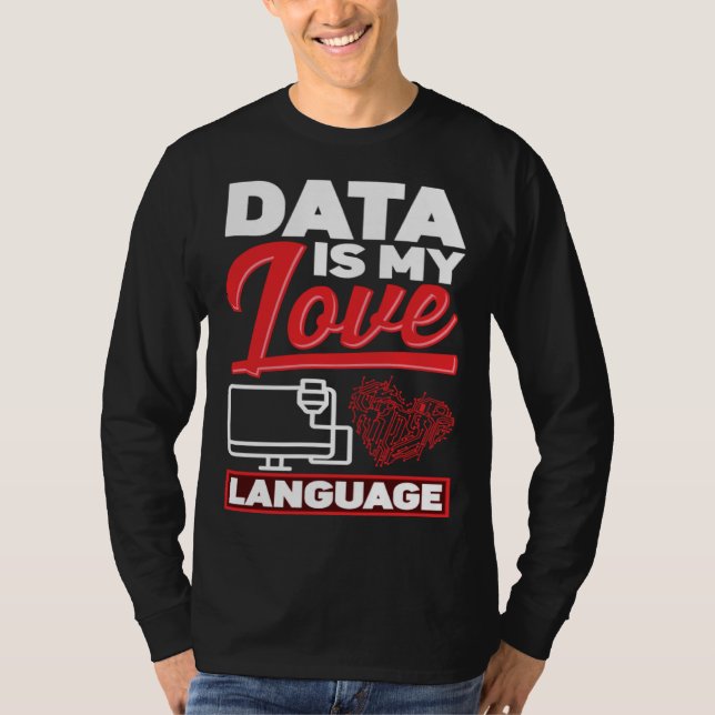 Camiseta Data Is My Love Language Data Scientist (Frente)