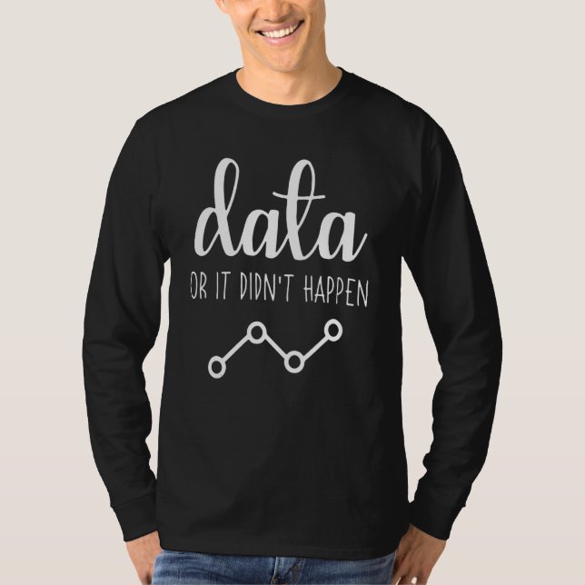 Camiseta data or it didn't happen behavior analyst aba ther (Frente)